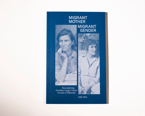 Migrant Mother, Migrant Gender - Sally Stein