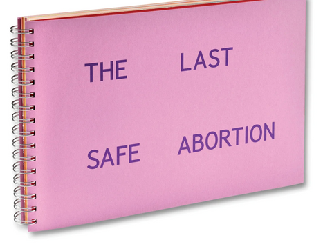 The Last Safe Abortion