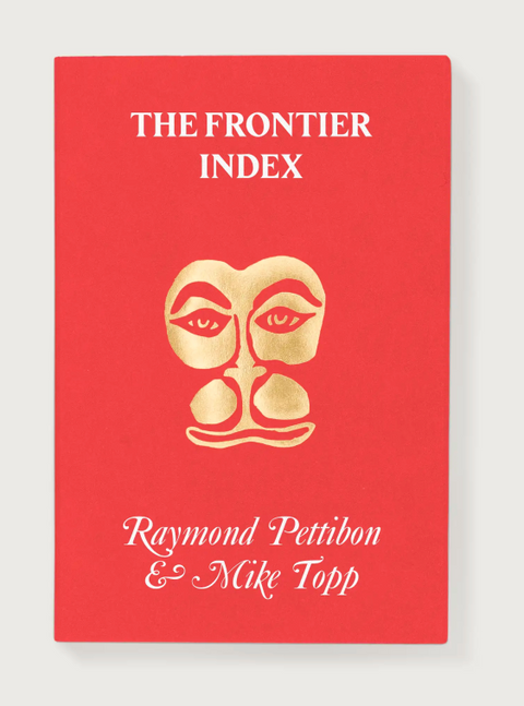 The Frontier Index Raymond Pettibon, Mike Topp