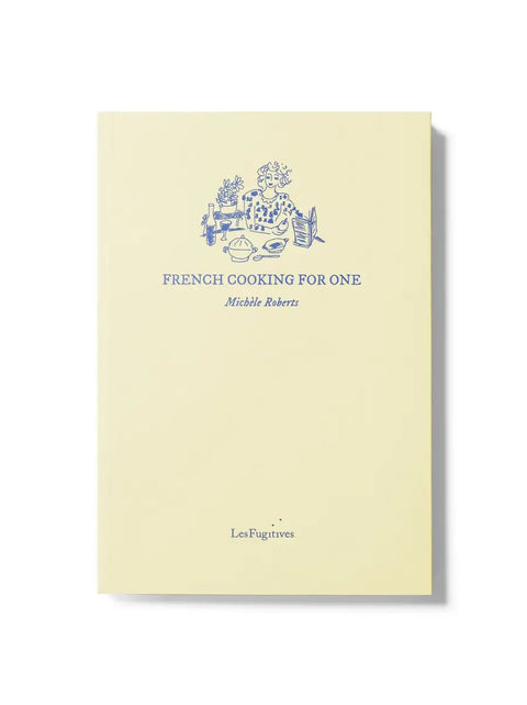French Cooking for One - Michèle Roberts